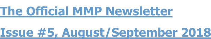 The Official MMP Newsletter Issue #5, August/September 2018