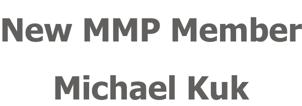New MMP Member Michael Kuk
