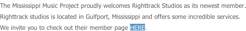 The Mississippi Music Project proudly welcomes Righttrack Studios as its newest member. Righttrack studios is located in Gulfport, Mississippi and offers some incredible services. We invite you to check out their member page HERE.