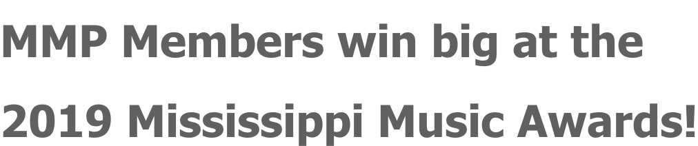 MMP Members win big at the 2019 Mississippi Music Awards!