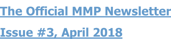 The Official MMP Newsletter Issue #3, April 2018