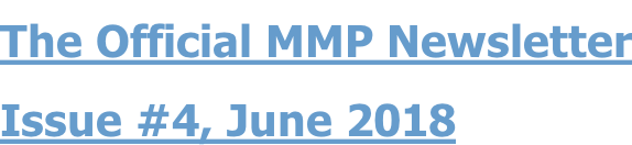 The Official MMP Newsletter Issue #4, June 2018